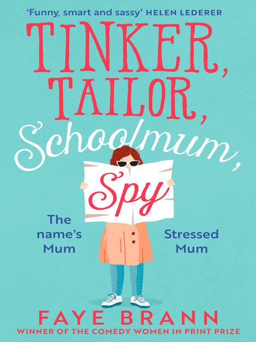 Title details for Tinker, Tailor, Schoolmum, Spy by Faye Brann - Available